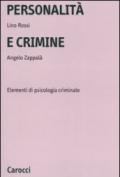 Personalità e crimine. Elementi di psicologia criminale