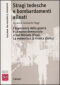 Stragi tedesche e bombardamenti alleati. L'esperienza della guerra e la nuova democrazia a San Miniato (Pisa). La memoria e la ricerca storica