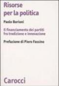 Risorse per la politica. Il finanziamento dei partiti fra tradizione e innovazione