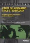 L'arte del risparmio: stile e tecnologia. Il cinema a basso costo in Italia negli anni Sessanta