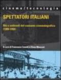 Spettatori italiani. Riti e ambienti del consumo cinematografico (1900-1950)