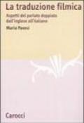 La traduzione filmica. Aspetti del parlato doppiato dall'inglese all'italiano