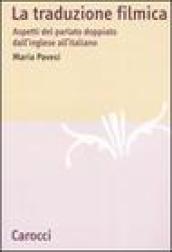 La traduzione filmica. Aspetti del parlato doppiato dall'inglese all'italiano
