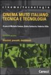Cinema muto italiano: tecnica e tecnologia: 1