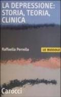 La depressione: storia, teoria, clinica (Le bussole)