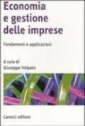 Economia e gestione delle imprese. Fondamenti e applicazioni