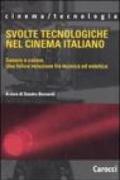 Svolte tecnologiche nel cinema italiano. Sonoro e colore. Una felice relazione fra tecnica ed estetica