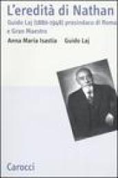 L'eredità di Nathan. Guido Laj (1880-1948) prosindaco di Roma e Gran Maestro