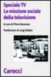 Speciale Tv. La missione sociale della televisione