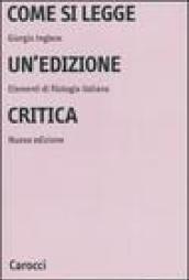 Come si legge un'edizione critica. Elementi di filologia italiana