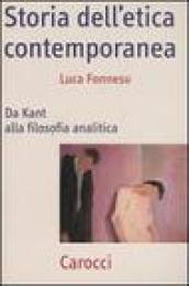 Storia dell'etica contemporanea. Da Kant alla filosofia analitica