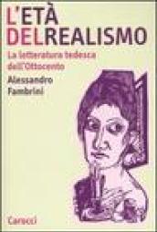 L'età del realismo. La letteratura tedesca dell'Ottocento