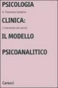 Psicologia clinica: il modello psicoanalitico. L'intervento nei servizi