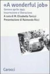 A wonderful job. Genova aprile 1945: insurrezione e liberazione