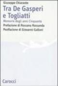 Tra De Gasperi e Togliatti. Memorie degli anni Cinquanta