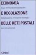 Economia e regolazione delle reti postali. Globalizzazione, innovazione tecnologica e servizio universale