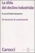 La sfida del declino industriale. Un decennio di cambiamenti