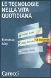 Le tecnologie nella vita quotidiana