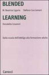 Blended learning. Dalla scuola dell'obbligo alla formazione adulta