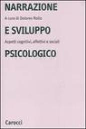 Narrazione e sviluppo psicologico. Aspetti cognitivi, affettivi e sociali