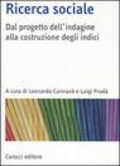 Ricerca sociale. Dal progetto dell'indagine alla costruzione degli indici