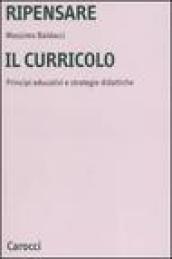 Ripensare il curricolo. Principi educativi e strategie didattiche