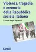 Violenza, tragedia e memoria della Repubblica sociale italiana. Atti del Convegno nazionale di studi (Fermo, 3-5 marzo 2005)