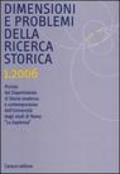 Dimensioni e problemi della ricerca storica. Rivista del Dipartimento di Storia moderna dell'Università degli studi di Roma «La Sapienza» (2006): 1