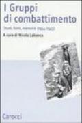 I Gruppi di combattimento. Studi, fonti, memorie (1944-1945). Atti del Convengo (Firenze, 15 aprile 2005)