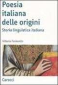 Poesia italiana delle origini. Storia linguistica italiana (La)