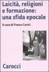 Laicità, religioni e formazione: una sfida epocale