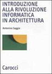 Introduzione alla rivoluzione informatica in architettura