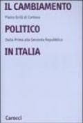 Cambiamento politico in Italia. Dalla Prima alla Seconda Repubblica (Il)