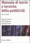 Manuale di teorie e tecniche della pubblicità. Con CD-ROM