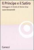 Il Principe e il Satiro. (Ri)leggere «Il ritratto di Dorian Gray»