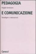 Pedagogia e comunicazione. Paradigmi e intersezioni