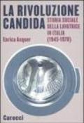 La rivoluzione candida. Storia sociale della lavatrice in Italia (1945-1970). Ediz. illustrata