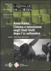 La valle dell'Eden (2007). 18.Dossier Americana. Cinema e televisione negli Stati Uniti dopo l'11 settembre