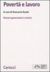 Povertà e lavoro. Giovani generazioni a rischio
