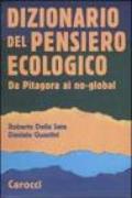 Dizionario del pensiero ecologico. Da Pitagora ai no-global