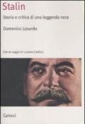 Stalin. Storia e critica di una leggenda nera