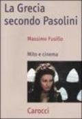 La Grecia secondo Pasolini. Mito e cinema