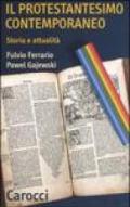 Il protestantesimo contemporaneo. Storia e attualità