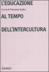 L'educazione al tempo dell'intercultura