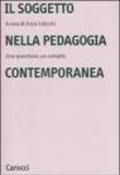 Il soggetto nella pedagogia contemporanea. Una questione, un compito