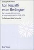 Con Togliatti e con Berlinguer. Dal tramonto del centrismo al compromesso storico (1958-1975)
