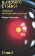 Il filosofo e i sensi. Introduzione alla filosofia della percezione