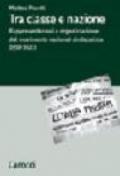 Tra classe e nazione. Rappresentazioni e organizzazione del movimento nazional-socialista (1918-1922)