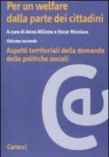 Per un welfare dala parte dei cittadini. Aspetti territoriali della domanda dele politiche sociali: 2