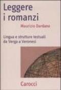 Leggere i romanzi. Lingua e strutture testuali da Verga a Veronesi